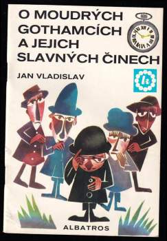 O moudrých Gothamcích a jejich slavných činech