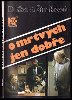 O mrtvých jen dobře