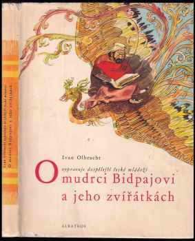 Ivan Olbracht: O mudrci Bidpajovi a jeho zvířátkách