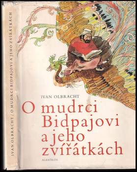 Ivan Olbracht: O mudrci Bidpajovi a jeho zvířátkách