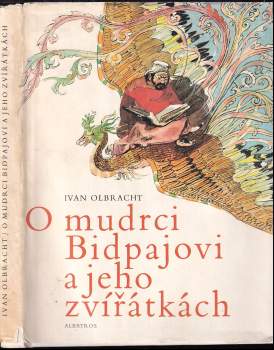 Ivan Olbracht: O mudrci Bidpajovi a jeho zvířátkách