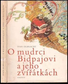 Ivan Olbracht: O mudrci Bidpajovi a jeho zvířátkách