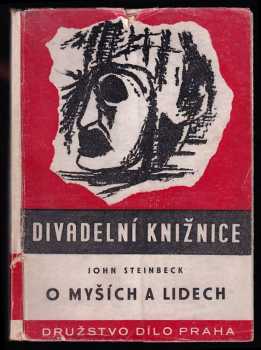 John Steinbeck: O myších a lidech - Hra o třech dějstvích