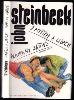 John Steinbeck: O myších a lidech ; Plameny zářivé