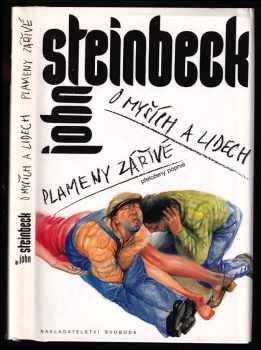John Steinbeck: O myších a lidech ; Plameny zářivé