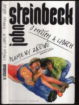 John Steinbeck: O myších a lidech ; Plameny zářivé