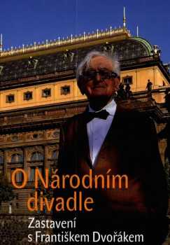 František Dvořák: O Národním divadle