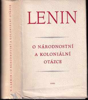 Vladimir Il'jič Lenin: O národnostní a koloniální otázce