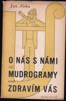 O nás s námi, čili, Mudrogramy, aneb, Zdravím vás