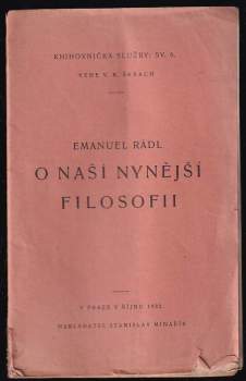 Emanuel Rádl: O naší nynější filosofii