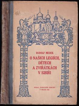 O našich legiích, dětech a zvířátkách v Sibiři