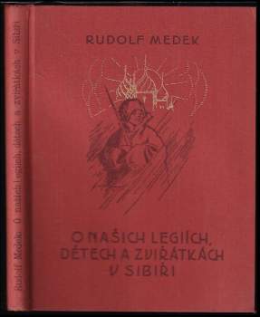 O našich legiích, dětech a zviřátkách v Sibiři