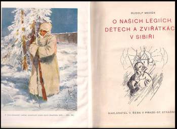 Rudolf Medek: O našich legiích, dětech a zviřátkách v Sibiři