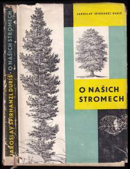 Jaroslav Spirhanzl-Duriš: O našich stromech