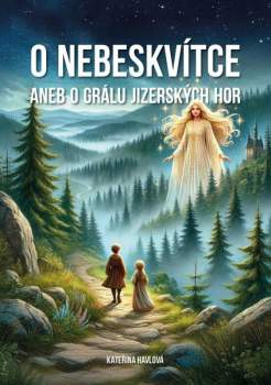 O Nebeskvítce aneb o grálu Jizerských hor