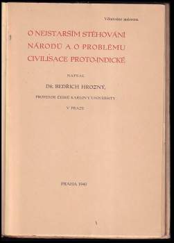 Bedřich Hrozný: O nejstarším stěhování národů a o problému civilisace proto-indické