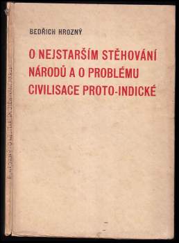 O nejstarším stěhování národů a o problému civilisace proto-indické