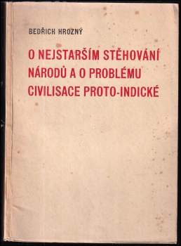 O nejstarším stěhování národů a o problému civilisace proto-indické