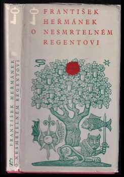 O nesmrtelném regentovi - František Heřmánek (1973, Československý spisovatel) - ID: 533191