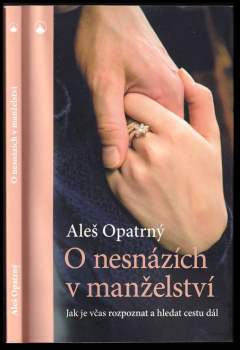 Aleš Opatrný: O nesnázích v manželství