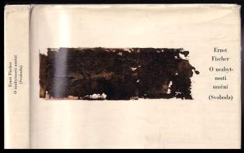 Ernst Fischer: O nezbytnosti umění