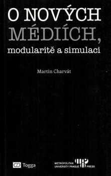 O nových médiích, modularitě a simulaci
