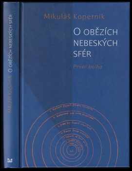 Mikuláš Koperník: O obězích nebeských sfér První kniha.