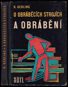 O obráběcích strojích a obrábění
