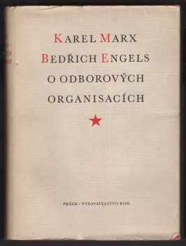 Karl Marx: O odborových organisacích : sborník statí, projevů a dopisů