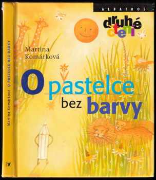 Martina Komárková: O pastelce bez barvy