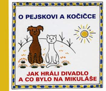 O pejskovi a kočičce