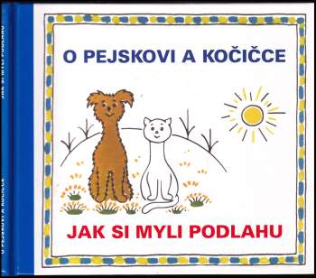 O pejskovi a kočičce : Jak si myli podlahu