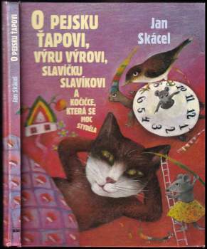 O pejsku Ťapovi, výru výrovi, slavíčku slavíkovi a kočičce, která se moc styděla