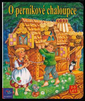 Gisela Fischer: O perníkové chaloupce