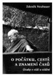 O počátku, cestě a znamení časů