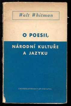 Walt Whitman: O poesii, národní kultuře a jazyku