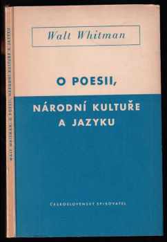 Walt Whitman: O poesii, národní kultuře a jazyku