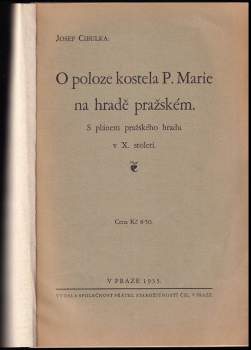 Josef Cibulka: O poloze kostela P. Marie na hradě pražském