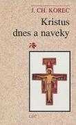Kristus dnes a naveky