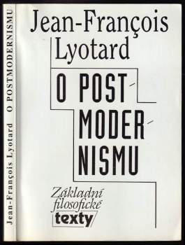 Jean-François Lyotard: O postmodernismu