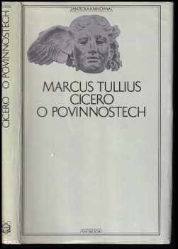 O povinnostech : rozprava o třech knihách věnovaná synu Markovi - Marcus Tullius Cicero (1970, Svoboda) - ID: 755073