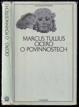 O povinnostech : rozprava o třech knihách věnovaná synu Markovi - Marcus Tullius Cicero (1970, Svoboda) - ID: 827174