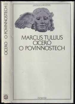 Marcus Tullius Cicero: O povinnostech - rozprava o třech knihách věnovaná synu Markovi