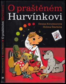 Denisa Kirschnerová: O praštěném Hurvínkovi