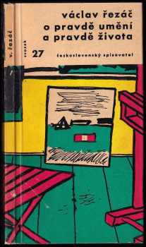 O pravdě umění a pravdě života - Václav Řezáč (1960, Československý spisovatel) - ID: 652906