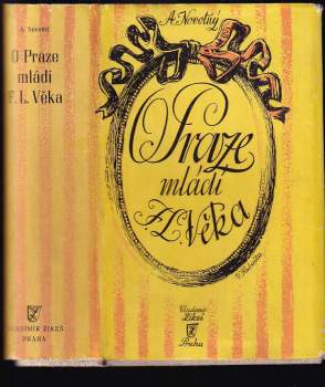 Antonín Novotný: O Praze mládí F. L. Věka 1757-1792