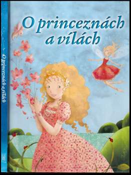 O princeznách a vílách
