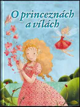 O princeznách a vílách (2014, Ottovo nakladatelství) - ID: 608163