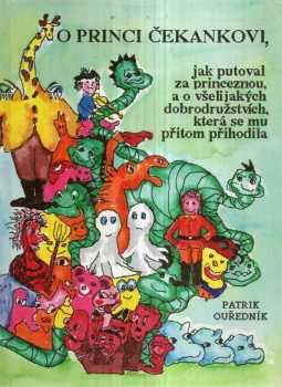 O princi Čekankovi, jak putoval za princeznou, a o všelijakých dobrodružstvích, která se mu přitom přihodila