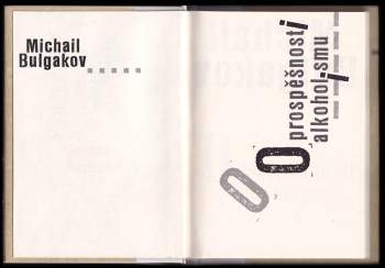 Michail Afanas'jevič Bulgakov: O prospěšnosti alkoholismu